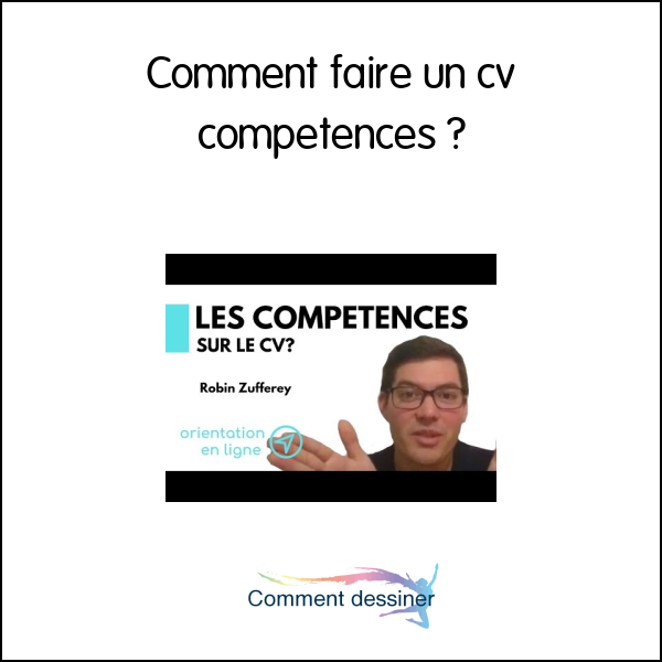 Comment faire un cv compétences